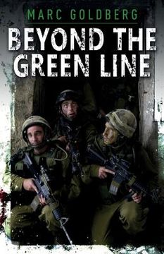 portada Beyond the Green Line: A British volunteer in the IDF during the al Aqsa Intifada (in English)