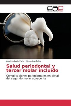 portada Salud periodontal y tercer molar incluido: Complicaciones periodontales en distal del segundo molar adyacente (Spanish Edition)