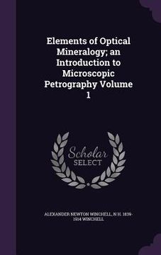 portada Elements of Optical Mineralogy; an Introduction to Microscopic Petrography Volume 1 (en Inglés)