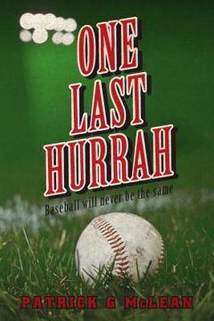 portada One Last Hurrah: Baseball will never be the same (en Inglés)