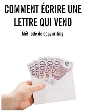 portada Comment écrire une lettre qui vend: Méthode complète de copywriting (en Francés)