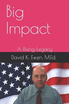 portada Big Impact: A Rising Legacy (en Inglés)