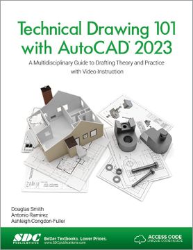 portada Technical Drawing 101 with AutoCAD 2023: A Multidisciplinary Guide to Drafting Theory and Practice with Video Instruction (en Inglés)