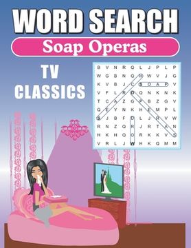 portada Word Search Soap Operas TV Classics: Large Print Word Find Puzzles