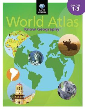 portada Know Geography World Atlas Grades 1-3 (en Inglés)