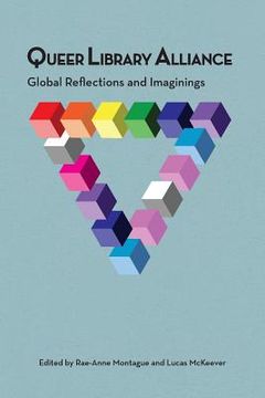 portada Queer Library Alliance: Global Reflections and Imaginings (en Inglés)