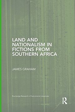 portada Land and Nationalism in Fictions From Southern Africa (en Inglés)