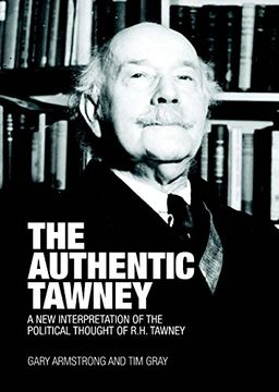 portada The Authentic Tawney: A new Interpretation of the Political Thought of R. H. Tawney: 