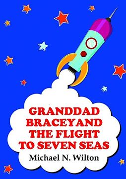 portada Granddad Bracey and the Flight to Seven Seas (in English)