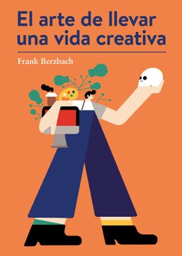 portada El Arte de Llevar una Vida Creativa (in Spanish)