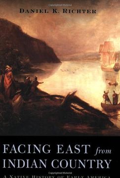 portada Facing East From Indian Country: A Native History of Early America (in English)