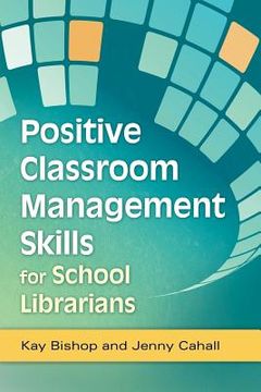 portada positive classroom management skills for school librarians