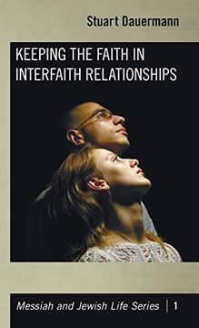 portada Keeping the Faith in Interfaith Relationships (1) (Messiah and Jewish Life) (en Inglés)