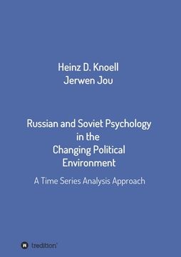 portada Russian and Soviet Psychology in the Changing Political Environment: A Time Series Analysis Approach