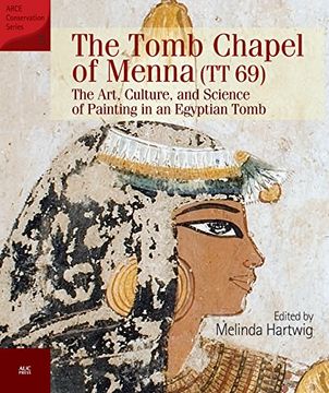 portada The Tomb Chapel of Menna (tt 69): The Art, Culture, and Science of Painting in an Egyptian Tomb (in English)