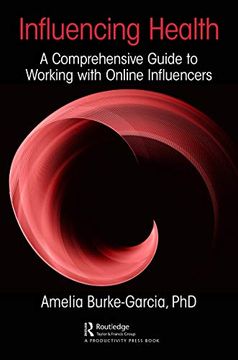 portada Influencing Health: A Comprehensive Guide to Working With Online Influencers (en Inglés)