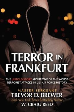 portada Terror in Frankfurt: The Untold Story about One of the Worst Terrorist Attacks in U.S. Air Force History (en Inglés)