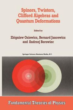 portada Spinors, Twistors, Clifford Algebras and Quantum Deformations: Proceedings of the Second Max Born Symposium Held Near Wroclaw, Poland, September 1992 (en Inglés)