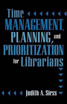 portada time management, planning, and prioritization for librarians (in English)