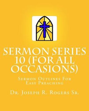 portada Sermon Series 10 (For All Occasions...): Sermon Outlines For Easy Preaching (en Inglés)