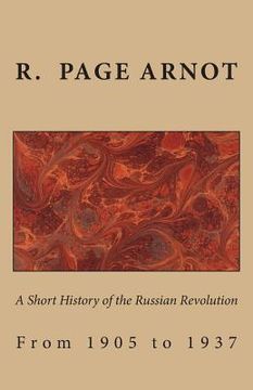 portada A Short History of the Russian Revolution from 1905 to 1937 (in English)