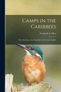 portada Camps in the Caribbees: the Adventures of a Naturalist in the Lesser Antilles (in English)