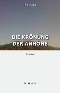 portada Die Krönung der Anhöhe: Erzählung (en Alemán)