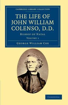 portada The Life of John William Colenso, D. D. 2 Volume Set: The Life of John William Colenso, D. D. - Volume 1 (Cambridge Library Collection - African Studies) (in English)
