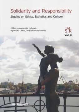 portada Solidarity and Responsibility: Studies on Ethics, Esthetics and Culture (in English)