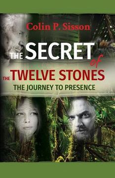 portada The Secret of the Twelve Stones: The Journey to Presence (en Inglés)