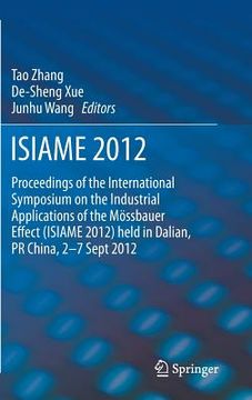 portada Isiame 2012: Proceedings of the International Symposium on the Industrial Applications of the Mössbauer Effect (Isiame 2012) Held i (en Inglés)