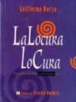 portada La Locura lo Cura (in Spanish)