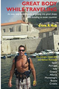 portada Great Body While Traveling: Learn how to get into and stay in shape while traveling to exotic countries and enjoyng cultural cuisine (Volume 2)