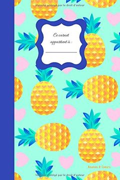 portada Ananas & Cœurs: Carnet Petit Format aux Motifs Ananas Avec 40 Pages Blanches Pour le Dessin, le Croquis et la Prise de Note Libre 