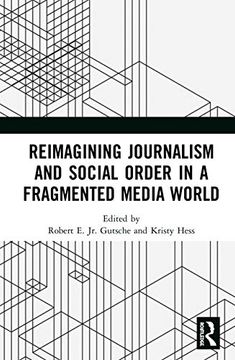 portada Reimagining Journalism and Social Order in a Fragmented Media World (en Inglés)