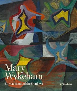 portada Mary Wykeham: Surrealist Out of the Shadows