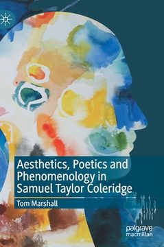 portada Aesthetics, Poetics and Phenomenology in Samuel Taylor Coleridge 
