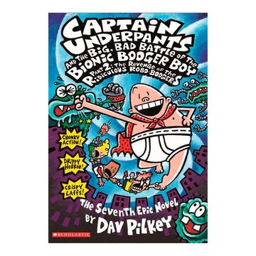 portada Captain Underpants and the Big, bad Battle of the Bionic Booger Boy, Part 2: The Revenge of the Ridiculous Robo-Boogers 