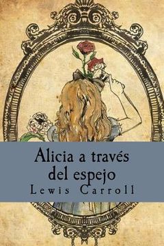 portada Alicia A Través Del Espejo (spanish Edition)