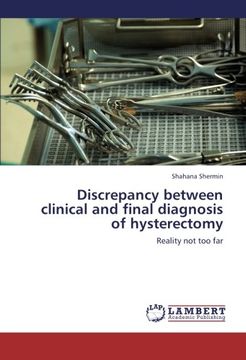 portada Discrepancy between clinical and final diagnosis of hysterectomy: Reality not too far