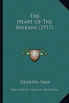 portada the heart of the balkans (1917)