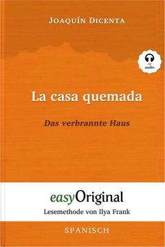 portada La Casa Quemada / das Verbrannte Haus (Buch + Audio-Cd) - Lesemethode von Ilya Frank - Zweisprachige Ausgabe Spanisch-Deutsch