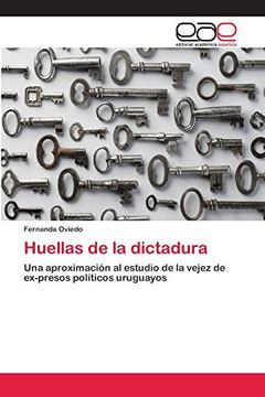portada Huellas de la Dictadura: Una Aproximación al Estudio de la Vejez de Ex-Presos Políticos Uruguayos