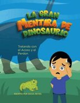 portada La Gran Mentira De Dinosaurio
