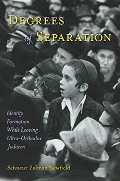 portada Degrees of Separation: Identity Formation While Leaving Ultra-Orthodox Judaism (en Inglés)
