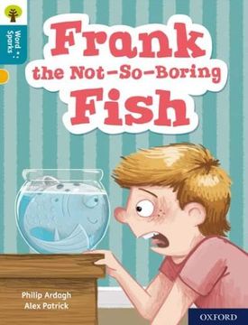 portada Oxford Reading Tree Word Sparks: Level 9: Frank the Not-So-Boring Fish (en Inglés)