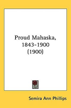 portada proud mahaska, 1843-1900 (1900) (in English)