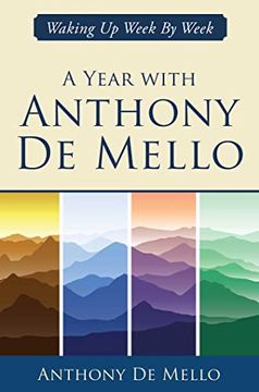 portada A Year With Anthony de Mello: Waking up Week by Week (en Inglés)