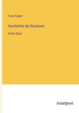 portada Geschichte der Baukunst: Dritter Band (en Alemán)