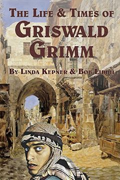 portada The Life and Times of Griswald Grimm